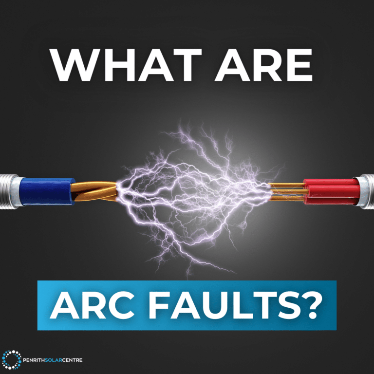 Image showing two electrical wires sparking between them with the text "WHAT ARE ARC FAULTS?" and a logo for Penrith Solar Centre at the bottom left.