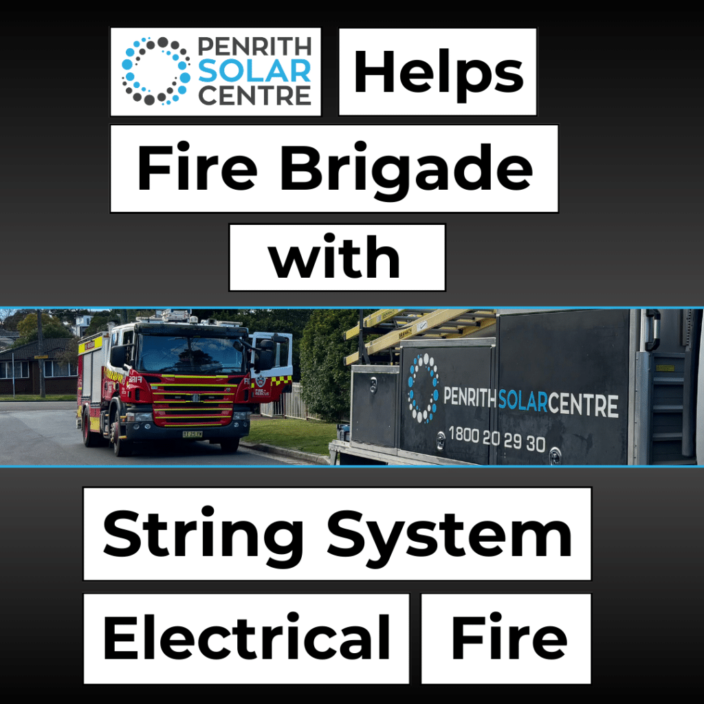 A fire truck is parked on a street near a Penrith Solar Centre vehicle. Text on the image reads: "Penrith Solar Centre Helps Fire Brigade with String System Electrical Fire.