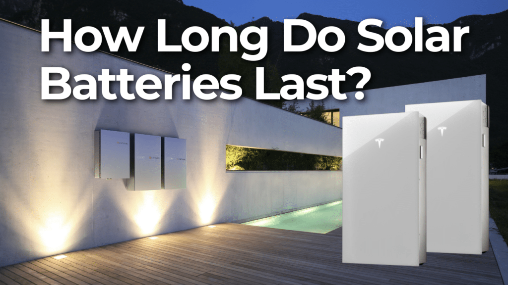 Three wall-mounted batteries and two standing batteries near a modern building, with text: "How Long Do Solar Batteries Last?.