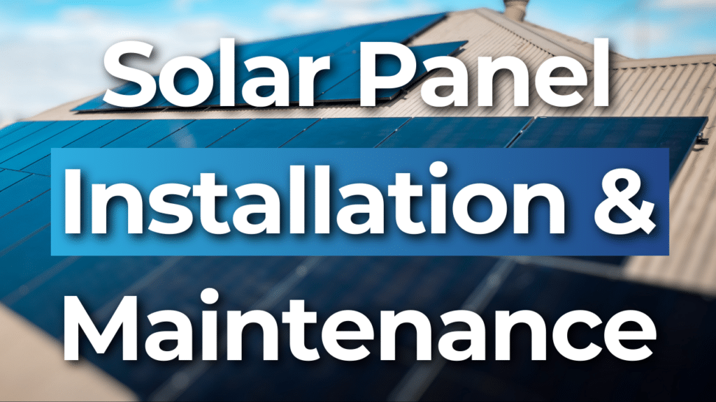 Solar panels installed on a rooftop with the text "Solar Panel Installation & Maintenance" overlaying the image.